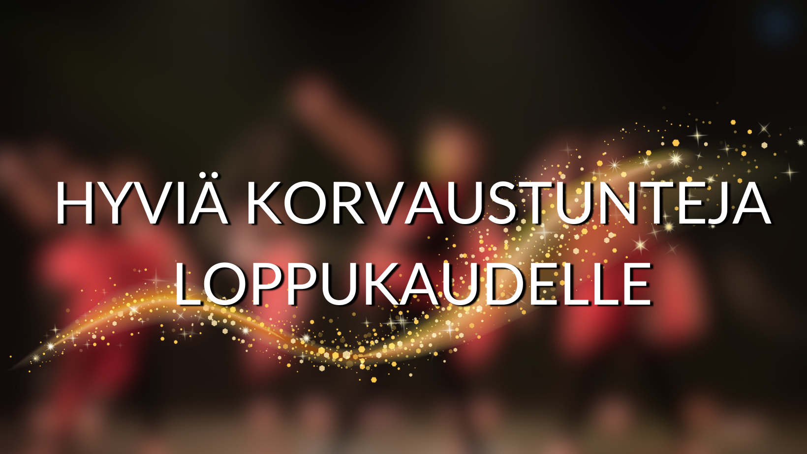 Hyviä korvaustunteja loppukaudelle